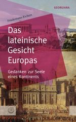 Das lateinische Gesicht Europas Cover des Buches Das lateinische Gesicht Europas (ISBN: 9783374066049)