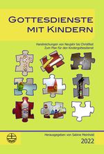 Gottesdienste mit Kindern: Handreichungen von Neujahr bis Christfest 2022 Cover des Buches Gottesdienste mit Kindern: Handreichungen von Neujahr bis Christfest 2022 (ISBN: 9783374067480)