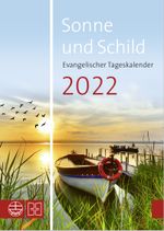 Sonne und Schild 2022: Evangelischer Tageskalender 2022 Cover des Buches Sonne und Schild 2022: Evangelischer Tageskalender 2022 (ISBN: 9783374068227)