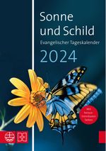 Sonne und Schild 2024. Evangelischer Tageskalender 2024 Cover des Buches Sonne und Schild 2024. Evangelischer Tageskalender 2024 (ISBN: 9783374072996)
