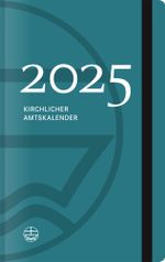 Kirchlicher Amtskalender 2025 – petrol Cover des Buches Kirchlicher Amtskalender 2025 – petrol (ISBN: 9783374075997)