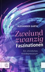 Zweiundzwanzig Faszinationen Cover des Buches Zweiundzwanzig Faszinationen (ISBN: 9783374077557)
