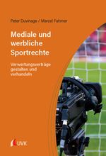Mediale und werbliche Sportrechte Cover des Buches Mediale und werbliche Sportrechte (ISBN: 9783381130818)
