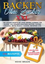 Backen ohne Zucker XXL Cover des Buches Backen ohne Zucker XXL (ISBN: 9783384002044)