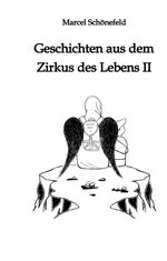 Geschichten aus dem Zirkus des Lebens II Cover des Buches Geschichten aus dem Zirkus des Lebens II (ISBN: 9783384002525)