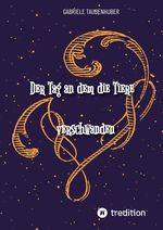 Der Tag an dem die Tiere verschwanden Cover des Buches Der Tag an dem die Tiere verschwanden (ISBN: 9783384002709)