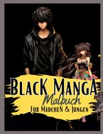 Black Manga Malbuch. Cover des Buches Black Manga Malbuch. (ISBN: 9783384006578)