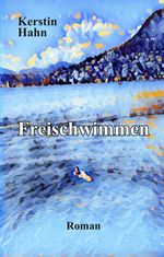 Freischwimmen Cover des Buches Freischwimmen (ISBN: 9783384007513)