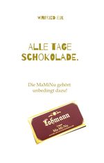 Alle Tage Schokolade. Cover des Buches Alle Tage Schokolade. (ISBN: 9783384011831)