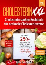 Cholesterin XXL - Cholesterin senken Kochbuch für optimale Cholesterinwerte Cover des Buches Cholesterin XXL - Cholesterin senken Kochbuch für optimale Cholesterinwerte (ISBN: 9783384015761)