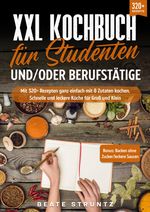 XXL Kochbuch für Studenten und/oder Berufstätige Cover des Buches XXL Kochbuch für Studenten und/oder Berufstätige (ISBN: 9783384015785)