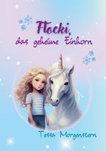 Flocki, das geheime Einhorn Cover des Buches Flocki, das geheime Einhorn (ISBN: 9783384021113)