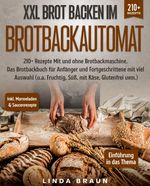 XXL Brot backen im Brotbackautomat Cover des Buches XXL Brot backen im Brotbackautomat (ISBN: 9783384023056)