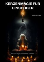 Kerzenmagie für Einsteiger Cover des Buches Kerzenmagie für Einsteiger (ISBN: 9783384023162)
