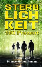 Sterblichkeitsrate: 100 Prozent Cover des Buches Sterblichkeitsrate: 100 Prozent (ISBN: 9783384027030)