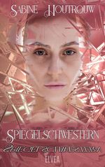 Spiegelschwestern Cover des Buches Spiegelschwestern (ISBN: 9783384029706)
