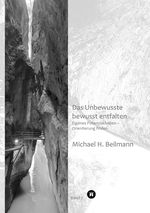 Das Unbewusste bewusst entfalten Cover des Buches Das Unbewusste bewusst entfalten (ISBN: 9783384031419)