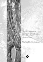 Das Unbewusste bewusst entfalten Cover des Buches Das Unbewusste bewusst entfalten (ISBN: 9783384032379)
