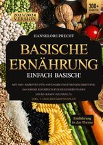 Basische Ernährung – Einfach Basisch! Cover des Buches Basische Ernährung – Einfach Basisch! (ISBN: 9783384032874)