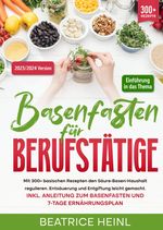 Basenfasten für Berufstätige Cover des Buches Basenfasten für Berufstätige (ISBN: 9783384033062)