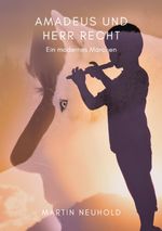Amadeus und Herr Recht Cover des Buches Amadeus und Herr Recht (ISBN: 9783384033703)