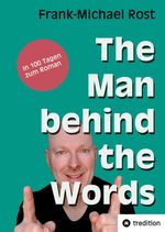 The Man behind the Words Cover des Buches The Man behind the Words (ISBN: 9783384037848)