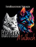 Katzen Malbuch „Fotorealistisch“. Cover des Buches Katzen Malbuch „Fotorealistisch“. (ISBN: 9783384039774)