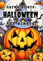 Ausmalbuch Halloween für Kinder Cover des Buches Ausmalbuch Halloween für Kinder (ISBN: 9783384040893)