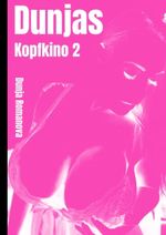 Dunja´s Kopfkino 2 Cover des Buches Dunja´s Kopfkino 2 (ISBN: 9783384045287)