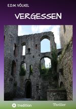 Vergessen Cover des Buches Vergessen (ISBN: 9783384054944)