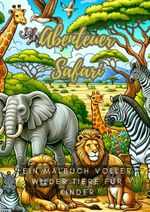 Abenteuer Safari Cover des Buches Abenteuer Safari (ISBN: 9783384055071)