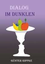 Dialog im Dunklen Cover des Buches Dialog im Dunklen (ISBN: 9783384070920)