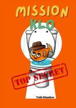 Mission Klo Cover des Buches Mission Klo (ISBN: 9783384076571)