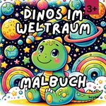 Dinos im Weltraum Cover des Buches Dinos im Weltraum (ISBN: 9783384078209)