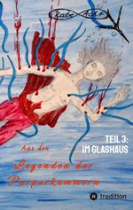 Aus den Legenden der Purpurkammern Cover des Buches Aus den Legenden der Purpurkammern (ISBN: 9783384080455)