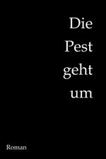 Die Pest geht um Cover des Buches Die Pest geht um (ISBN: 9783384099235)
