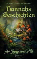 Hannas Geschichten für Jung und Alt Cover des Buches Hannas Geschichten für Jung und Alt (ISBN: 9783384101884)