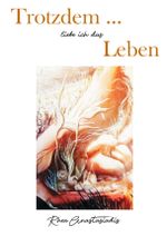 Trotzdem ... liebe ich das Leben Cover des Buches Trotzdem ... liebe ich das Leben (ISBN: 9783384104632)