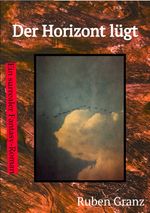 Der Horizont lügt Cover des Buches Der Horizont lügt (ISBN: 9783384109903)
