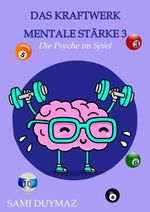 Das Kraftwerk mentale Stärke 3 Cover des Buches Das Kraftwerk mentale Stärke 3 (ISBN: 9783384115966)