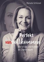 Perfekt unvollkommen Cover des Buches Perfekt unvollkommen (ISBN: 9783384125323)