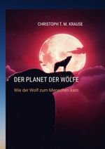 Der Planet der Wölfe Cover des Buches Der Planet der Wölfe (ISBN: 9783384145413)