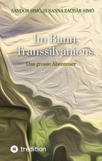Im Bann Transsilvaniens Cover des Buches Im Bann Transsilvaniens (ISBN: 9783384145901)