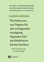 "Wir bitten nur um Dispens für den vorliegenden einzigartig liegenden Fall" – die Habilitation Emmy Noethers Cover des Buches "Wir bitten nur um Dispens für den vorliegenden einzigartig liegenden Fall" – die Habilitation Emmy Noethers (ISBN: 9783384155177)