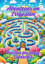 Abenteuer im Irrgarten Cover des Buches Abenteuer im Irrgarten (ISBN: 9783384158086)
