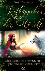 Rotkäppchen und der Wolf Cover des Buches Rotkäppchen und der Wolf (ISBN: 9783384165329)