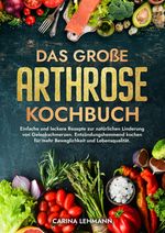 Das große Arthrose Kochbuch Cover des Buches Das große Arthrose Kochbuch (ISBN: 9783384176813)