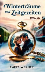 Winterträume und Zeitgezeiten Cover des Buches Winterträume und Zeitgezeiten (ISBN: 9783384178114)