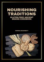 Nourishing Traditions - Gluten-Free Ancient Grains Cookbook Cover des Buches Nourishing Traditions - Gluten-Free Ancient Grains Cookbook (ISBN: 9783384198785)