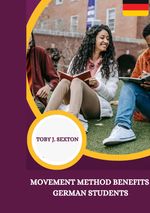 Movement Method Benefits German Students Cover des Buches Movement Method Benefits German Students (ISBN: 9783384199874)